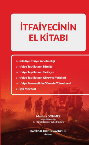 Hukuk Kitapları, - Kamusal Hukuk Yayınları - İtfaiyecinin El Kitabı