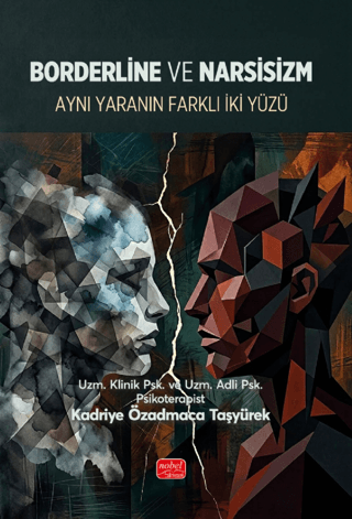 Borderline ve Narsisizm - Aynı Yaranın İki Farklı Yüzü