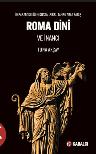 - Kabalcı Yayınları - Roma Dini ve İnancı