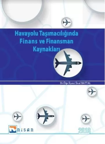Üniversite Ders Kitapları - Havayolu Taşımacılığında Finans ve Finansm