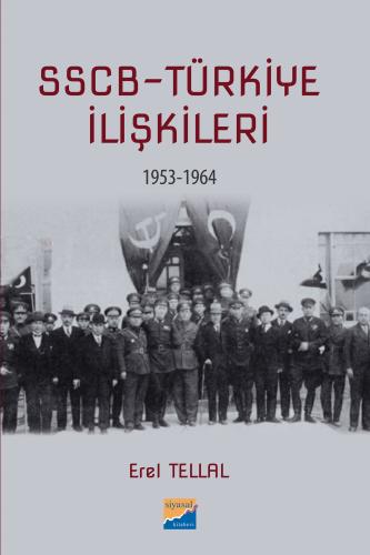 SSCB Türkiye İlişkileri Erel Tellal
