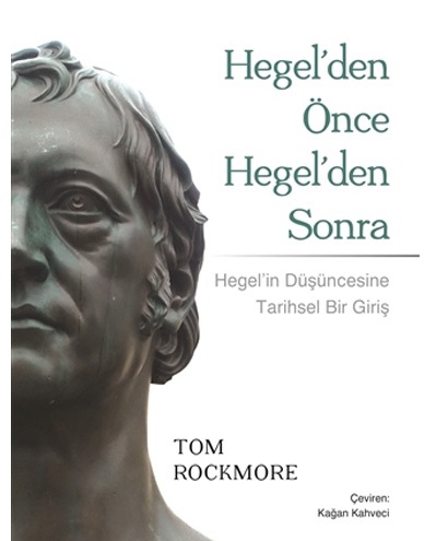 Hegel’den Önce Hegel’den Sonra