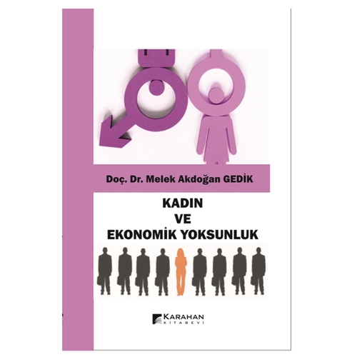 Kadın ve Ekonomik Yoksunluk Melek Akdoğan Gedik