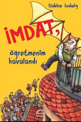 İmdat,  Öğretmenim Havalandı
