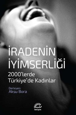 İradenin İyimserliği: 2000'lerde Türkiye'de Kadınlar Kolektif