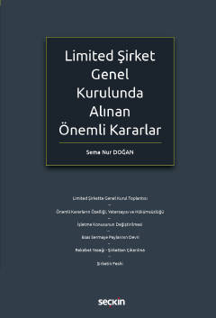 Limited Şirket Genel Kurulunda Alınan Önemli Kararlar