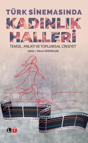 Türk Sinemasında Kadınlık Halleri