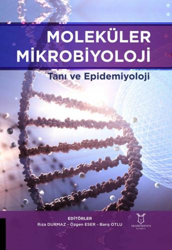 Moleküler Mikrobiyoloji Tanı ve Epidemiyoloji Rıza Durmaz