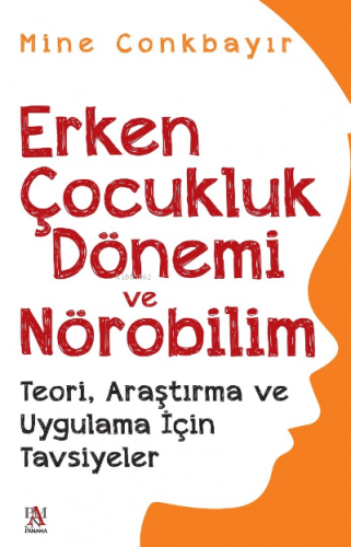 Erken Çocukluk Dönemi ve Nörobilim Mine Conkbayır