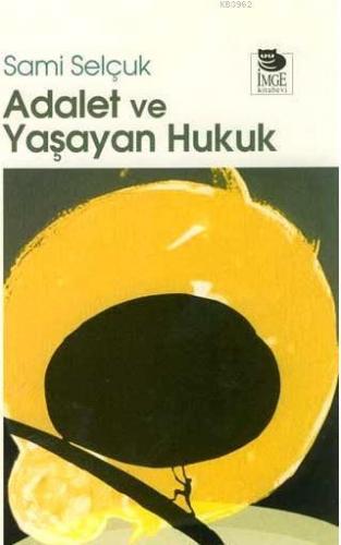 Adalet ve Yaşayan Hukuk