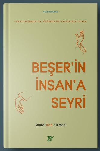 Beşer’in İnsan’a Seyri