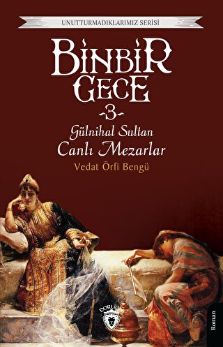 Binbir Gece Gülnihal Sultan Canlı Mezarlar -3-