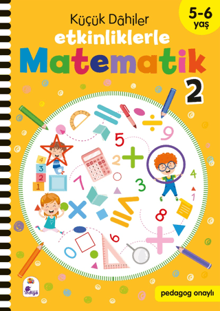 Çocuk Kitapları - Küçük Dahiler – Etkinliklerle Matematik 2 (5-6 Yaş )
