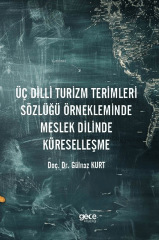 Üç Dilli Turizm Terimleri Sözlüğü Örnekleminde Meslek Dilinde Küreselleşme
