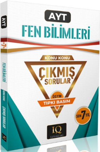 IQ Yayınları AYT Fen Bilimleri Çıkmış Sorular Son 7 Yıl Konu Konu Tıpkı Basım