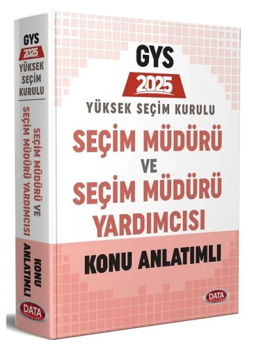 Data Yayınları 2025 Yüksek Seçim Kurulu (YSK) Seçim Müdürü ve Seçim Müdür Yardımcısı Konu Anlatımlı