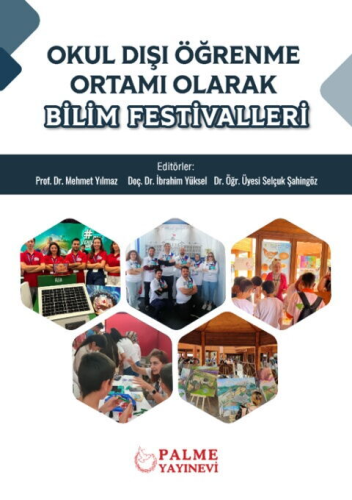 Okul Dışı Öğrenme Ortamı Olarak Bilim Festivalleri