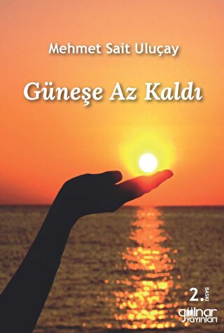 Güneşe Az Kaldı