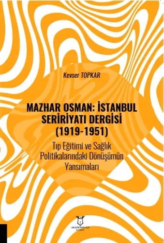 Mazhar Osman: İstanbul Seririyatı Dergisi (1919-1951)