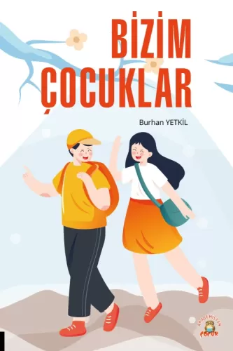 Edebiyat,Roman, - Akademisyen Kitabevi - Bizim Çocuklar