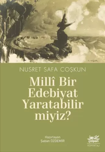 Millî Bir Edebiyat Yaratabilir miyiz?