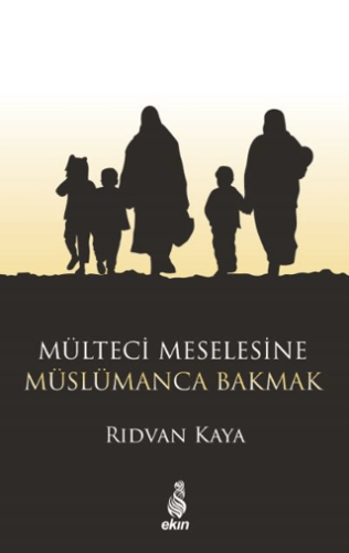 Mülteci Meselesine Müslümanca Bakmak