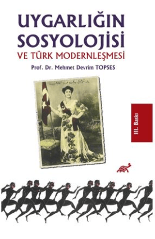 Uygarlığın Sosyolojisi ve Türk Modernleşmesi Mehmet Devrim Topses