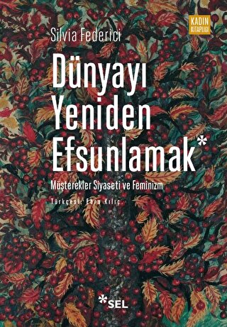 Dünyayı Yeniden Efsunlamak