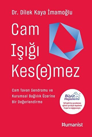 Cam Işığı Kesemez Cam Tavan Sendromu ve Kurumsal Bağlılık Üzerine Bir Değerlendirme