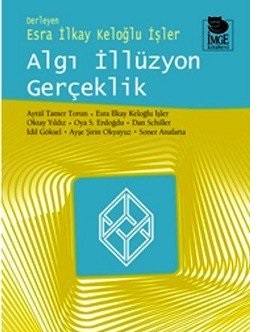 Algı İllüzyon Gerçeklik