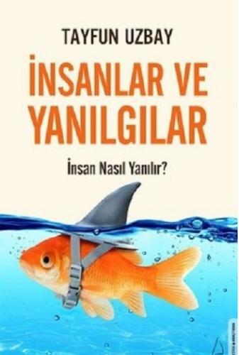 İnsanlar ve Yanılgılar Tayfun Uzbay