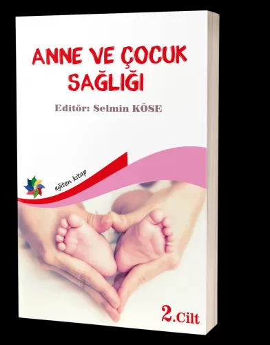 Anne Ve ÇocukSağlığı Cilt: 2 Kolektif