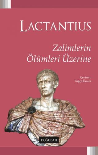 Zalimlerin Ölümleri Üzerine Lactantius
