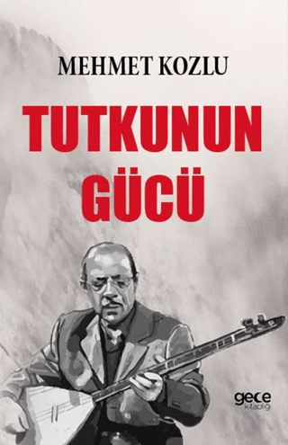 Tutkunun Gücü