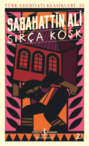 Edebiyat,Roman, - İş Bankası Kültür Yayınları - Sırça Köşk