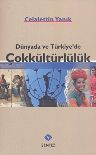 Dünyada ve Türkiye’de Çokkültürlülük Celalettin Yanık