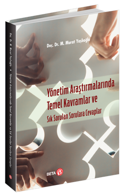 Yönetim Araştırmalarında Temel Kavramlar ve Sık Sorulan Sorulara Cevaplar