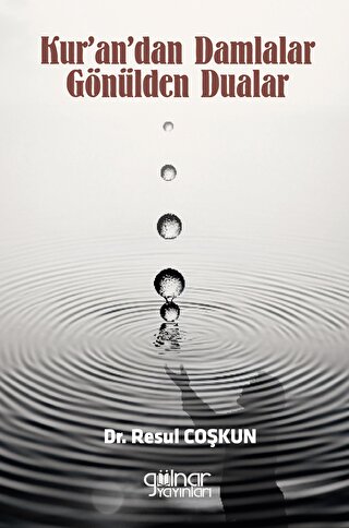 Kur’andan Damlalar Gönülden Dualar Resul Coşkun
