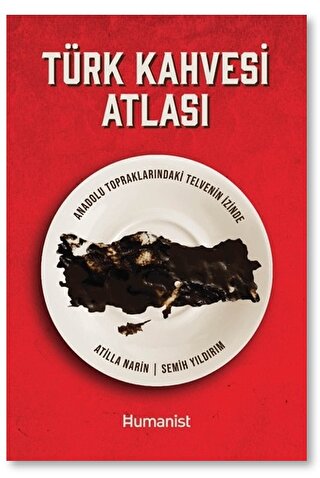 Türk Kahvesi Atlası: Türk Kahvesi Atlası: Semih Yıldırım