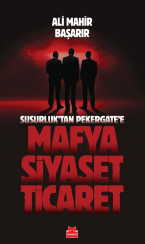 Mafya-Siyaset-Ticaret