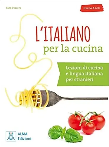 L’italiano per la cucina +MP3 e video online (A2-B1)