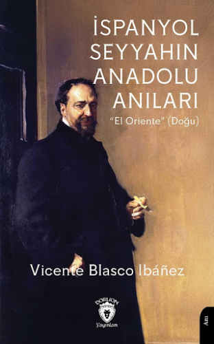 Edebiyat,Anı, - Dorlion Yayınları - İspanyol Seyyahın Anadolu Anıları