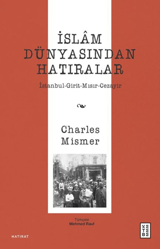 İslâm Dünyasından Hatıralar