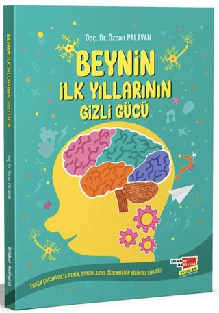 Psikoloji,Gelişim Psikolojisi, - Dikkat Atölyesi Yayınları - Beynin İl