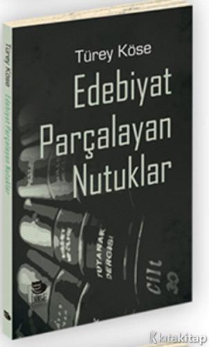 Edebiyat Parçalayan Nutuklar
