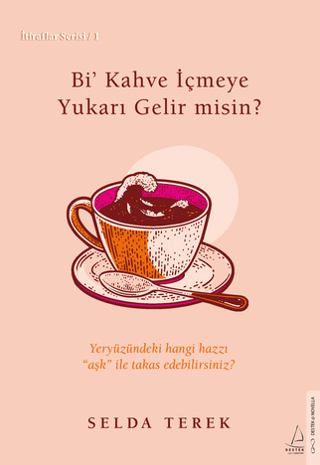 Bi’ Kahve İçmeye Gelir misin?