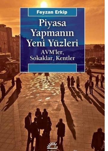 Piyasa Yapmanın Yeni Yüzleri