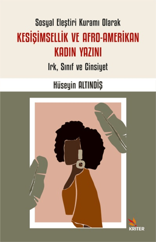 Sosyal Eleştiri Kuramı Olarak Kesişimsellik ve Afro-Amerikan Kadın Yazını