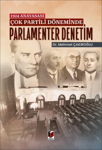 1924 Anayasası Çok Partili Döneminde Parlementer Denetim
