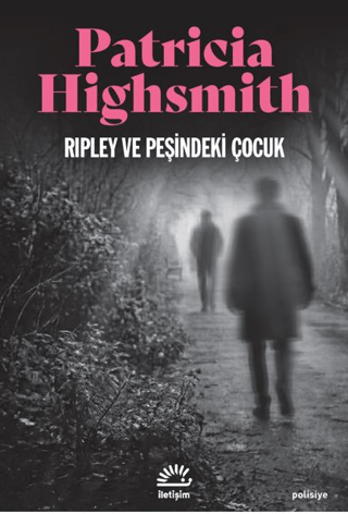 - İletişim Yayınları - Ripley ve Peşindeki Çocuk